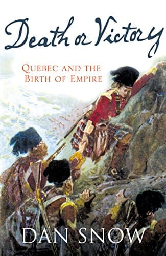 Image of Death or Victory: The Battle for Quebec and the Birth of Empire