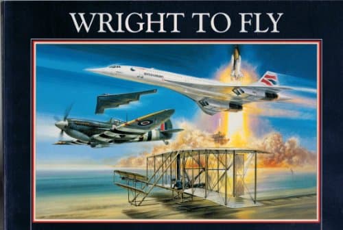 Image of Wright to Fly: Celebrating 100 Years of Powered Flight