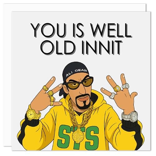 Image of Funny Ali G Inspired Birthday Card – “You is Well Old Innit” – Rude Adult Comedy Banta Joke Card for Men Women - Happy Bday Card for Friend Auntie Uncle Brother Sister Mum Dad Son Daughter 150mm