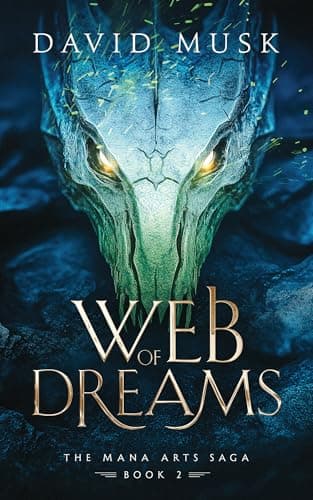 Image of Web of Dreams: A Progression Fantasy Epic (The Mana Arts Saga Book 2)