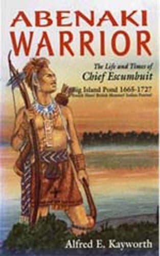 Image of Abenaki Warrior--Life and Time of chief Escmbuit