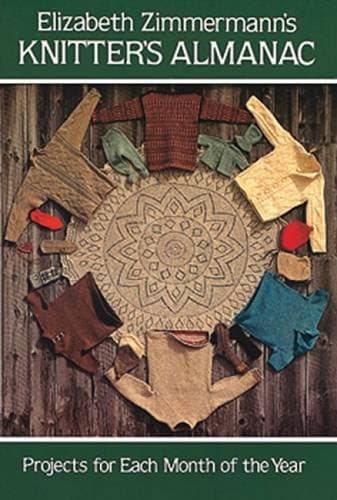 Image of Elizabeth Zimmermann's Knitter's Almanac (Dover Knitting, Crochet, Tatting, Lace) by Elizabeth Zimmermann (1981-10-01)