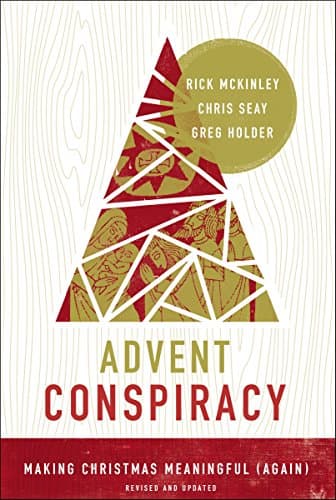 Image of Advent Conspiracy: Making Christmas Meaningful (Again)