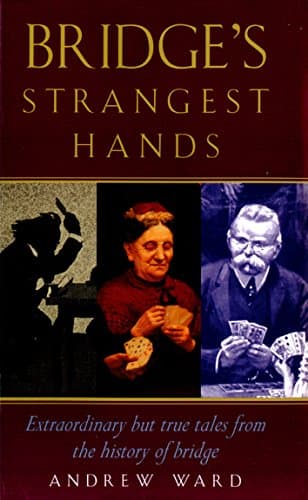 Image of Bridge's Strangest Hands: A Fascinating Non-Fiction Book of True Stories and Bidding Tactics
