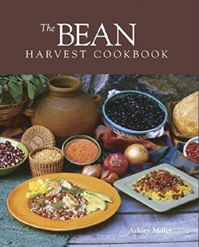 Image of The Bean Harvest Cookbook: A Complete Guide to Harvesting, Storing and Preparing Beans