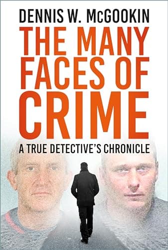 Image of The Many Faces of Crime: A True Detective's Chronicle