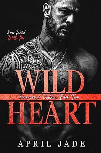 Image of Wild Heart: MM Mafia Daddy Romance (Dangerous Daddies Book 2)