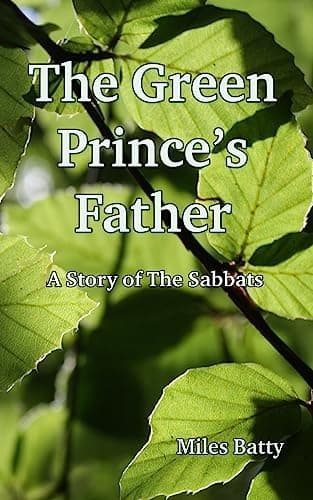 Image of The Green Prince's Father: A story of the Sabbats