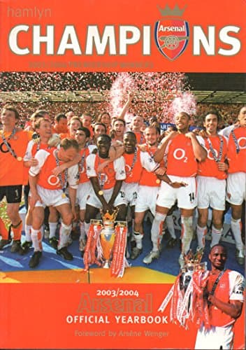 Image of Official Arsenal Yearbook: The Ultimate Review of the 2004 Season (Hamlyn Sport S.)