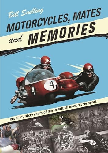 Image of Motorcycles, Mates and Memories: Recalling sixty years of fun in British motorcycle sport