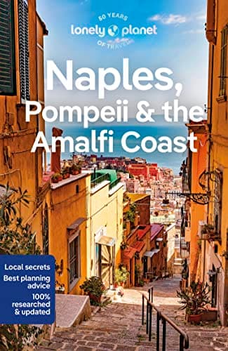 Image of Lonely Planet Naples, Pompeii & the Amalfi Coast: Perfect for exploring top sights and taking roads less travelled (Travel Guide)