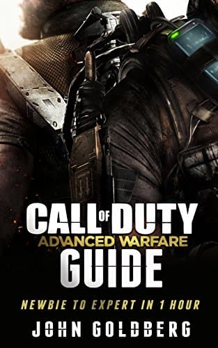 Image of Call of Duty Advanced Warfare: Newbie to Expert in 1 Hour (call of duty books, call of duty black ops 2, black ops, Call of Duty Advanced Warfare Guide, call of duty, modern warfare,)
