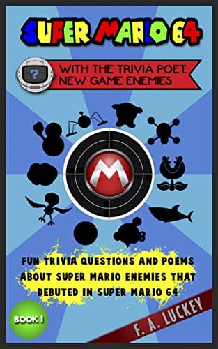 Image of Super Mario 64 with the Trivia Poet: New Game Enemies (Book 1): Fun Trivia Questions and Poems about Super Mario Enemies that Debuted in Super Mario 64