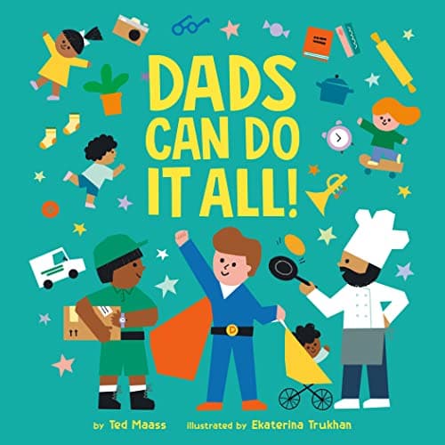 Image of Dads Can Do It All!