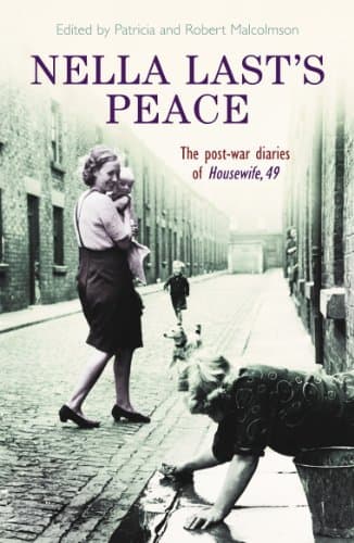 Image of Nella Last's Peace: The Post-War Diaries Of Housewife 49