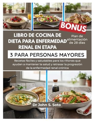 Image of LIBRO DE COCINA DE DIETA PARA ENFERMEDAD RENAL EN ETAPA 3 PARA PERSONAS MAYORES: Recetas fáciles y saludables para los riñones que ayudan a mantener ... your body (Cookbooks & Exercise guides))