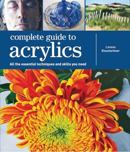 Image of Complete Guide to Acrylics: All the essential techniques and skills you need