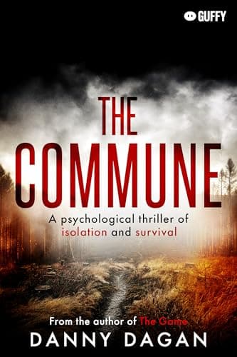 Image of The Commune: A psychological thriller of isolation and survival