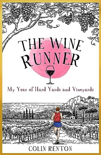 Image of The Wine Runner: My Year of Hard Yards and Vineyards