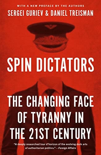 Image of Spin Dictators: The Changing Face of Tyranny in the 21st Century