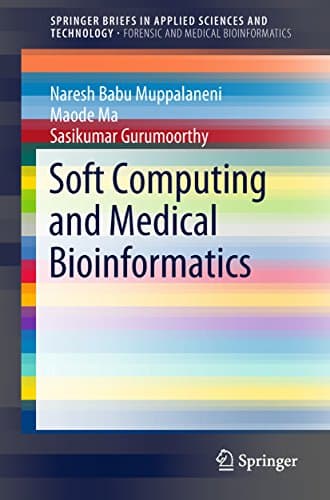 Image of Soft Computing and Medical Bioinformatics (SpringerBriefs in Applied Sciences and Technology)