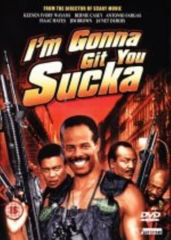 Image of I'm Gonna Git You Sucka