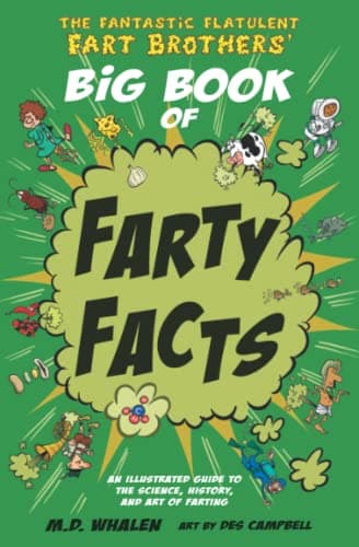 Image of The Fantastic Flatulent Fart Brothers' Big Book of Farty Facts: An Illustrated Guide to the Science, History, and Art of Farting (Humorous reference ... 1 (The Fart Brothers’ Fun Facts (UK edition))