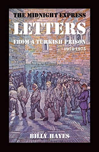 Image of The Midnight Express Letters: From a Turkish Prison 1970-1975