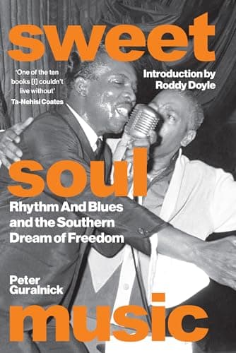 Image of Sweet Soul Music: Rhythm And Blues And The Southern Dream Of Freedom (Deep Cuts)