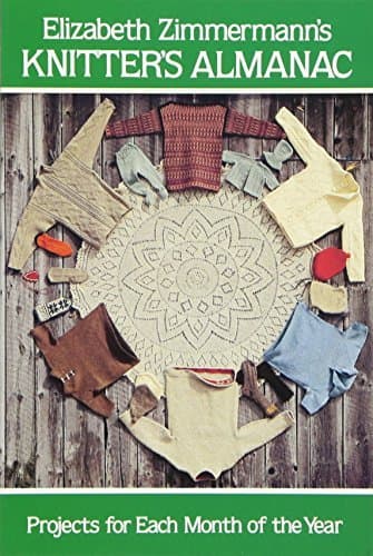 Image of Knitter's Almanac: Projects for Each Month of the Year (Dover Knitting, Crochet, Tatting, Lace) by Zimmermann, Elizabeth Dover Edition (1982)