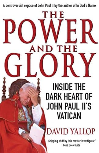 Image of The Power and The Glory: Inside the Dark Heart of John Paul II's Vatican