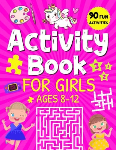 Image of Activity Book For Girls Ages 8-12: 90 Fun and Fabulous Activities, Puzzles, and Games for Amazing Girls: Fashion Coloring, Drawing, Mazes, Crosswords, Math Challenges, Word Searches, and More!