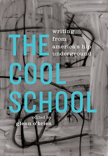 Image of The Cool School: Writing from America's Hip Underground: A Library of America Special Publication