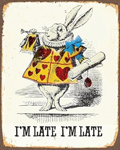 Image of Alice in Wonderland White Rabbit No Wonder I'm Late Metal Wall Sign Plaque Vintage Retro Poster Art Picture Print