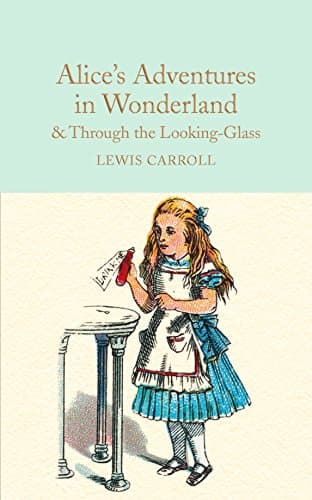 Image of Alice's Adventures in Wonderland & Through the Looking-Glass: And What Alice Found There: 5 (Macmillan Collector's Library, 5)