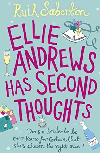 Image of Ellie Andrews Has Second Thoughts: A bride to be . . . an unexpected encounter – a romantic comedy to fall in love with