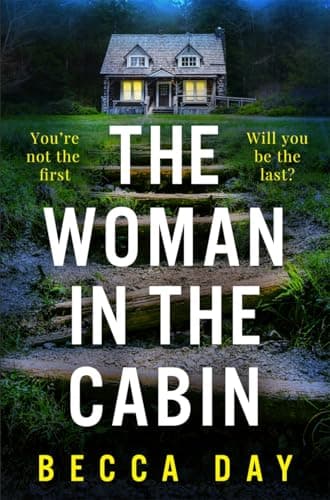 Image of The Woman in the Cabin: A BRAND NEW absolutely addictive and unputdownable psychological thriller for 2024