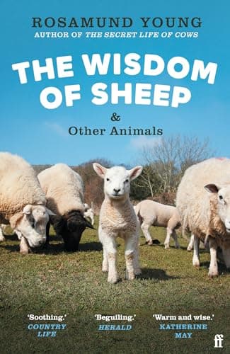 Image of The Wisdom of Sheep & Other Animals: Observations from a Family Farm