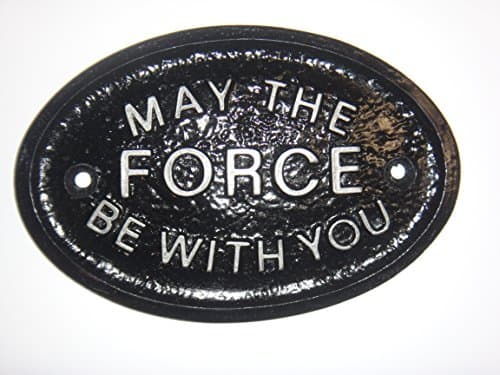 Image of Silver May The Force Be With You Garden Wall Or Fence Plaque Sign In Black With Silver Raised Lettering