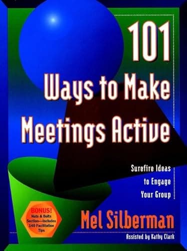 Image of 101 Ways to Make Meetings Active: Surefire Ideas to Engage Your Group