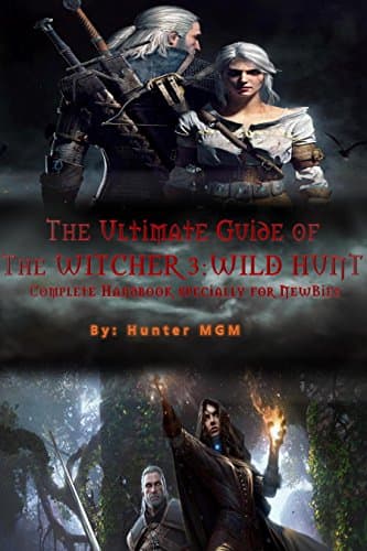 Image of The Ultimate Guide of the Witcher 3: Wild Hunt: Complete handbook specially for newbies