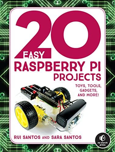 Image of 20 Easy Raspberry Pi Projects: Toys, Tools, Gadgets, and More!