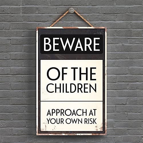 Image of Global Designs Beware Of The Children Typography Sign Printed Onto A Wooden Hanging Plaque
