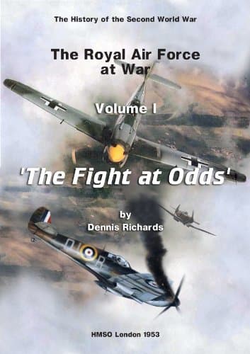 Image of The Royal Air Force 1939 to 1945 Vol I 'The Fight at Odds' (The RAF at War Book 1)