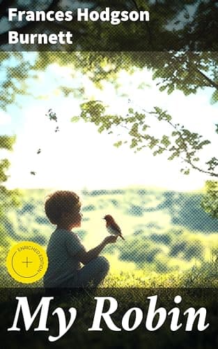 Image of My Robin: Enriched edition. Journey Through the English Countryside: Love, Loss, and Resilience in Classic Literature