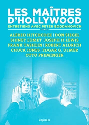 Image of LES MAITRES D'HOLLYWOOD 2 - ENTRETIENS: Tome 2, Alfred Hitchcock, Don Siegel, Sidney Lumet, Joseph H. Lewis, Frank Tashlin, Robert Aldrich, Chuck Jones, Edgar G. Ulmer, Otto Preminger