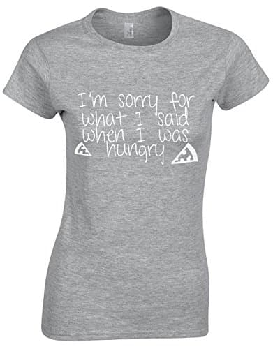 Image of Crown Designs Im Sorry for What I Said When I was Hungry Funny for Women & Teenagers Fitted T-Shirts Tops - Grey/XL - 12/14