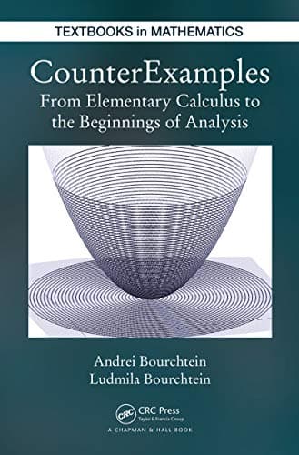 Image of CounterExamples: From Elementary Calculus to the Beginnings of Analysis (Textbooks in Mathematics Book 16)