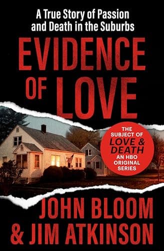 Image of Evidence of Love: A True Story of Passion and Death in the Suburbs