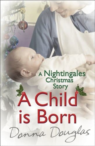 Image of A Child is Born: A Nightingales Christmas Story